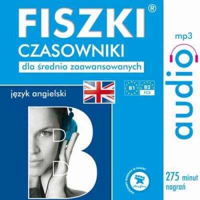 FISZKI audio – j. angielski – Czasowniki dla średnio zaawansowanych - Patrycja Wojsyk 