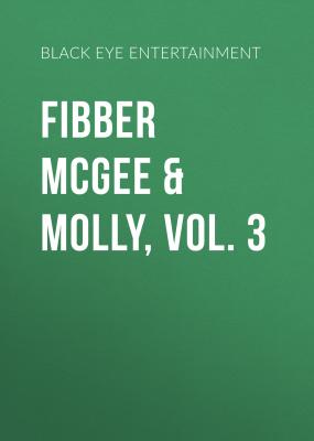 Fibber McGee & Molly, Vol. 3 - Black Eye Entertainment 