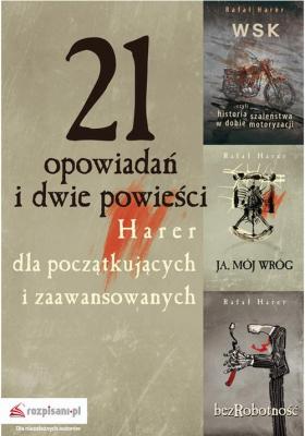 21 opowiadań i dwie powieści. Harer dla początkujących i zaawansowanych - Rafał Harer 