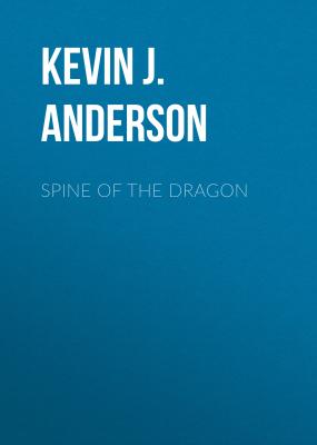 Spine of the Dragon - Kevin J. Anderson Wake the Dragon