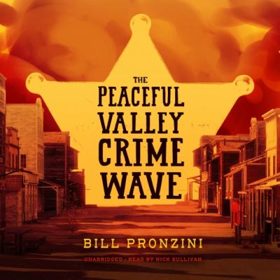 Peaceful Valley Crime Wave - Bill  Pronzini 