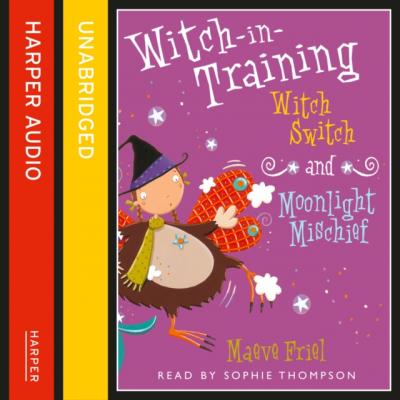 Witch Switch / Moonlight Mischief - Maeve Friel 