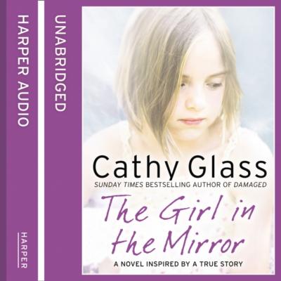 Girl in the Mirror - Cathy Glass 