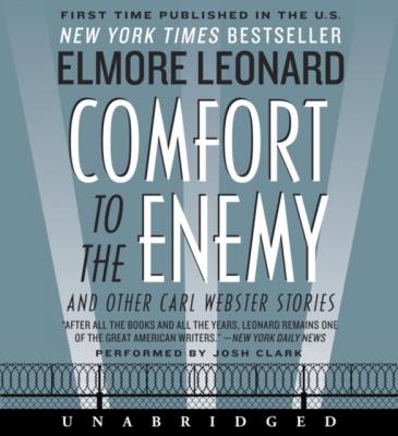 Comfort to the Enemy and Other Carl Webster Stories - Elmore Leonard 