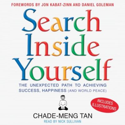 Search Inside Yourself - Chade-Meng Tan 