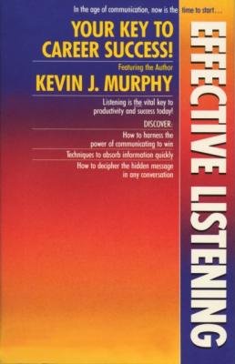 Effective Listening - Kevin J. Murphy 