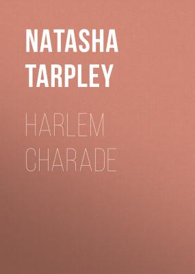 Harlem Charade - Natasha Tarpley 