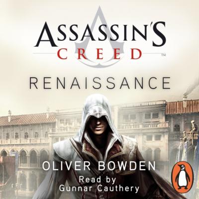 Renaissance - Oliver  Bowden Assassin's Creed