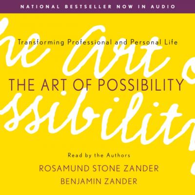 Art of Possibility - Rosamund Stone Zander 