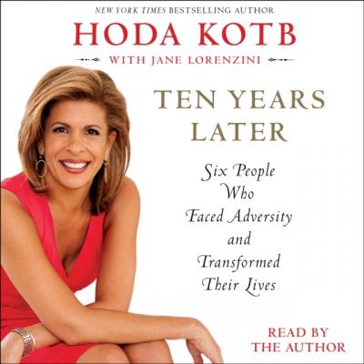Ten Years Later - Hoda Kotb 
