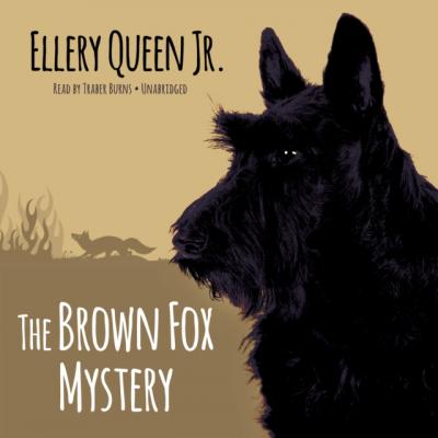 Brown Fox Mystery - Ellery  Queen The Ellery Queen Jr. Mysteries