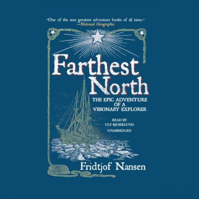 Farthest North - Fridtjof  Nansen 