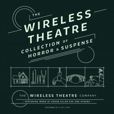 Wireless Theatre Collection of Horror & Suspense - Various Authors   