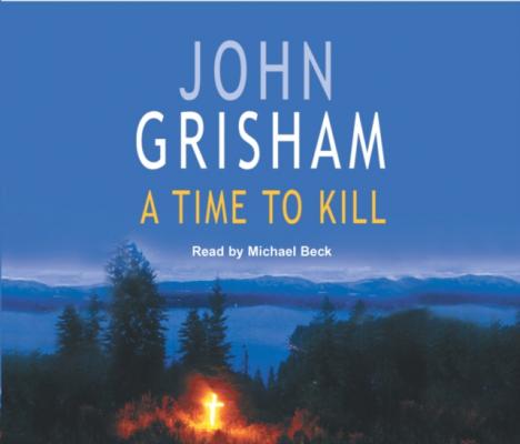 Time To Kill - John Grisham 