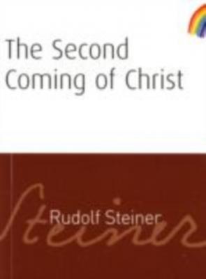 Second Coming of Christ - Rudolf Steiner 