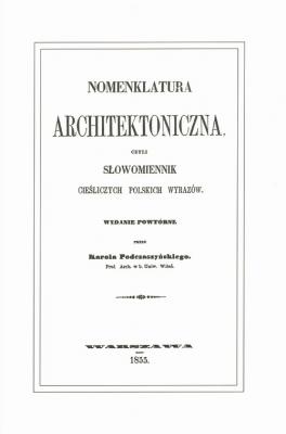Nomenklatura architektoniczna - Karol PodczaszyÅ„ski 