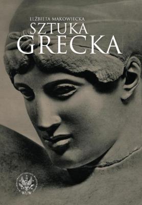 Sztuka grecka - ElÅ¼bieta Makowiecka 