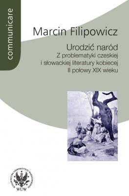 UrodziÄ‡ narÃ³d - Marcin Filipowicz Communicare - historia i kultura