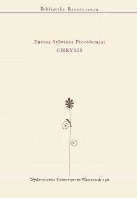 Chrysis - Eneasz Sylwiusz Piccolomini Biblioteka Renesansowa