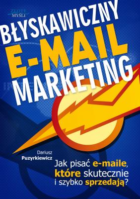BÅ‚yskawiczny e-mail marketing - Dariusz Puzyrkiewicz 