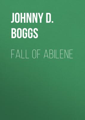 Fall of Abilene  - Johnny D. Boggs 