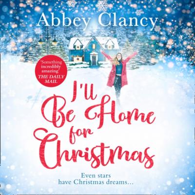 I'll Be Home For Christmas - Abbey Clancy 