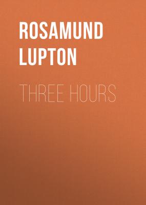 Three Hours - Rosamund Lupton 