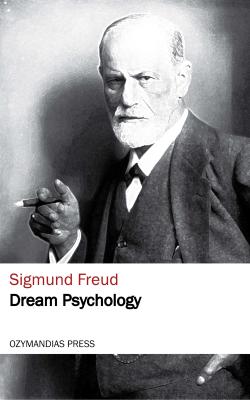 Dream Psychology - Зигмунд Фрейд 