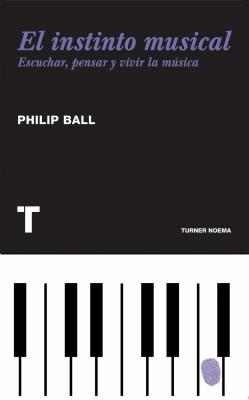 El instinto musical - Philip  Ball Noema