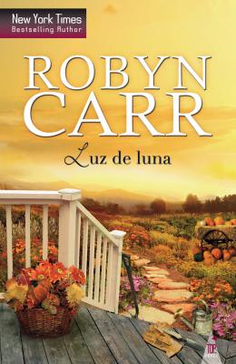 Luz de luna - Robyn Carr Top Novel