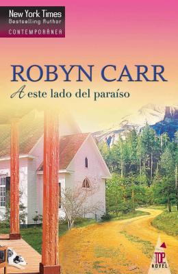 A este lado del paraíso - Robyn Carr Top Novel
