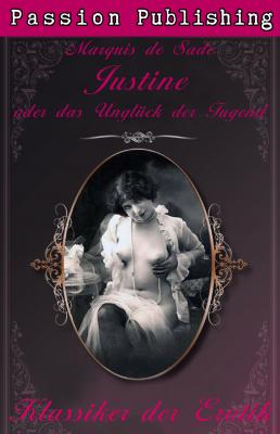 Klassiker der Erotik 4: Justine und das UnglÃ¼ck der Tugend - ÐœÐ°Ñ€ÐºÐ¸Ð· Ð´Ðµ Ð¡Ð°Ð´ Klassiker der Erotik