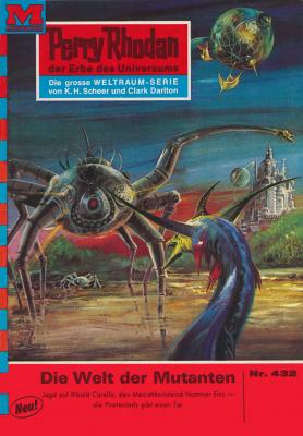 Perry Rhodan 432: Die Welt der Mutanten - William  Voltz Perry Rhodan-Erstauflage
