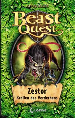 Beast Quest 32 - Zestor, Krallen des Verderbens - Adam  Blade Beast Quest