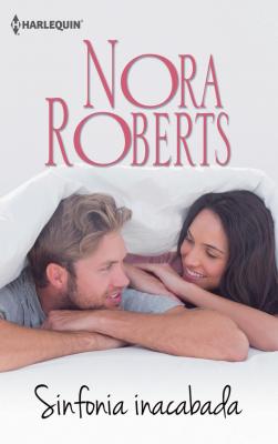 Sinfonia inacabada - Nora Roberts Nora Roberts