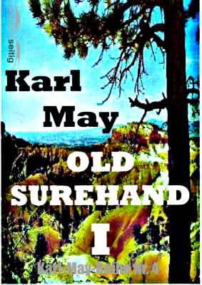 Old Surehand I - Karl May Karl-May-Reihe