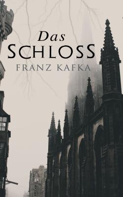 Das Schloss - Франц Кафка 