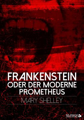 Frankenstein oder der moderne Prometheus - Мэри Шелли 