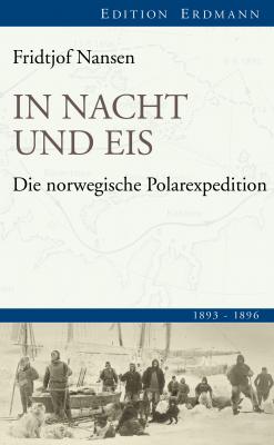 In Nacht und Eis - Fridtjof  Nansen Edition Erdmann