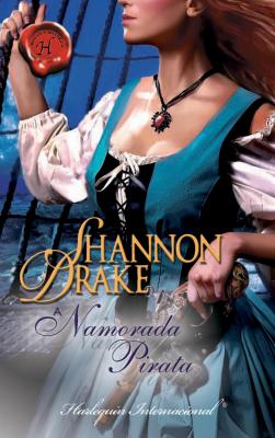 A namorada pirata - Shannon Drake Harlequin Internacional