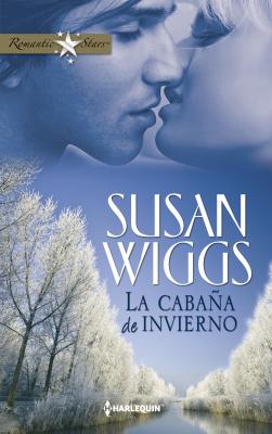La cabaña de invierno - Susan Wiggs Romantic Stars