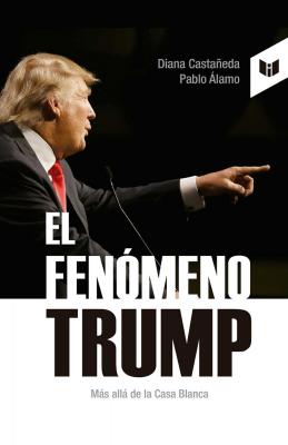 El fenómeno Trump - Pablo Álamo 