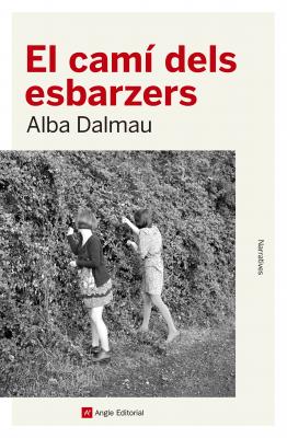 El camí dels esbarzers - Alba Dalmau 