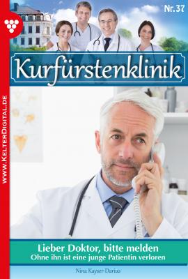 Kurfürstenklinik 37 – Arztroman - Nina Kayser-Darius Kurfürstenklinik