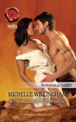El guerrero indomable - Michelle Willingham Harlequin Internacional
