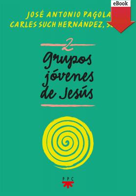 Grupos Jóvenes de Jesús 2 - José Antonio Pagola Elorza Fuera de Colección