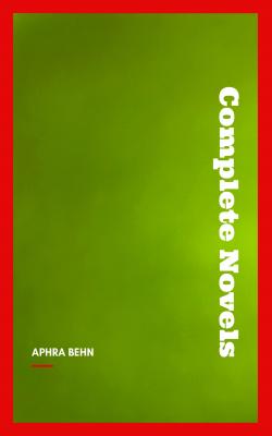 The Novels of Mrs Aphra Behn - Behn Aphra 
