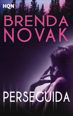 Perseguida - Brenda Novak HQÑ