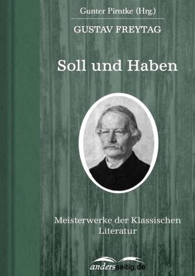 Soll und Haben - Gustav Freytag Meisterwerke der Klassischen Literatur
