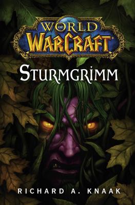 World of Warcraft: Sturmgrimm - Richard A. Knaak World Of Warcraft